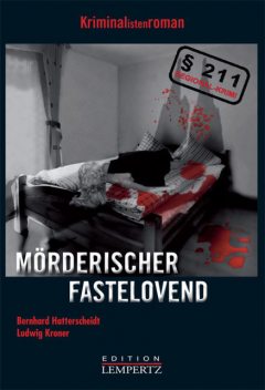 Mörderischer Fastelovend, Bernhard Hatterscheidt, Ludwig Kroner