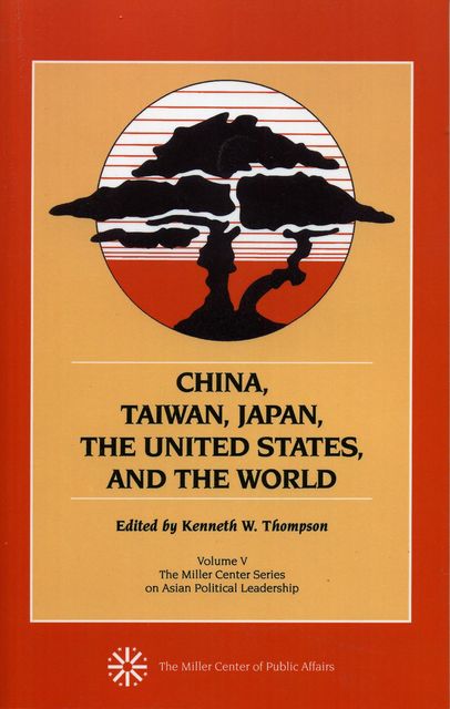 China, Taiwan, Japan, the United States and the World, Kenneth W. Thompson