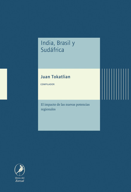 India, Brasil y Sudáfrica, Juan Gabriel Tokatlian
