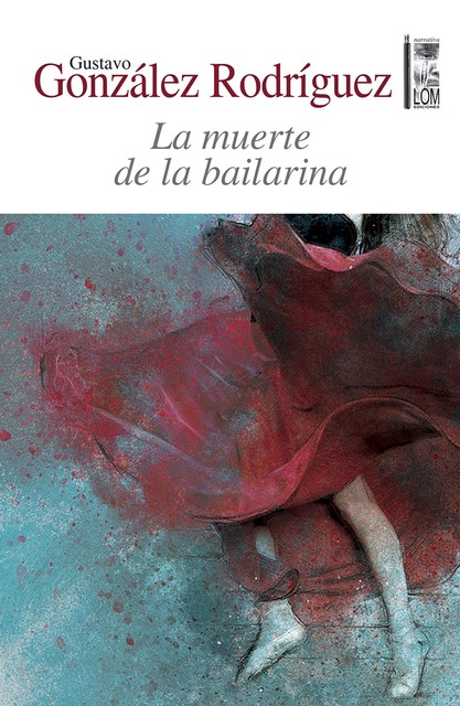 La muerte de la bailarina, Gustavo Adolfo González Rodríguez