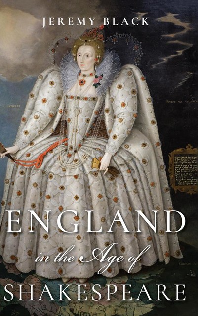 England in the Age of Shakespeare, Jeremy Black