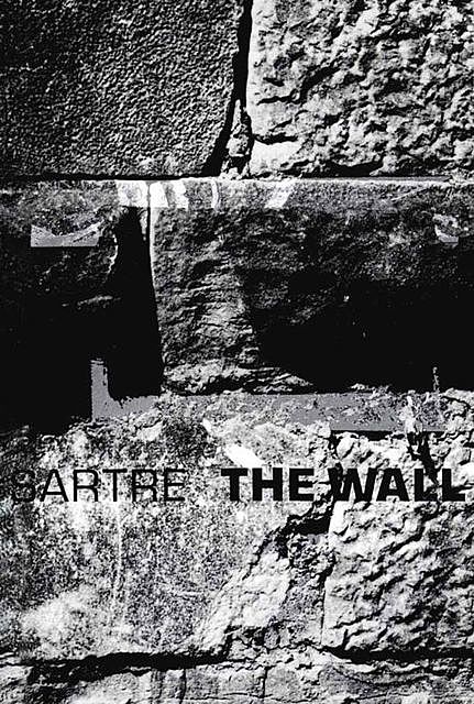 The Wall: (Intimacy) and Other Stories (New Directions Paperbook), Jean-Paul Sartre