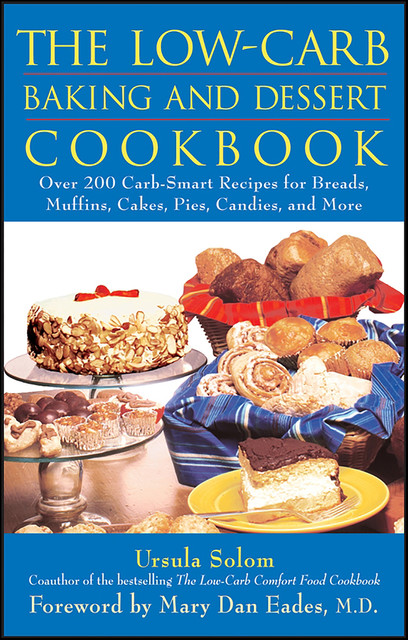 The Low-Carb Baking and Dessert Cookbook, Ursula Solom