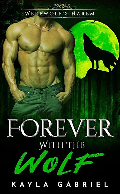 Forever With The Wolf, Kayla Gabriel