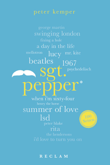 Sgt. Pepper. 100 Seiten, Peter Kemper