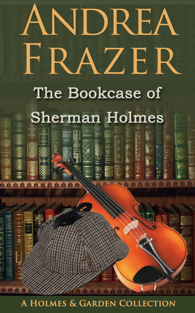 The Bookcase of Sherman Holmes, Andrea Frazer
