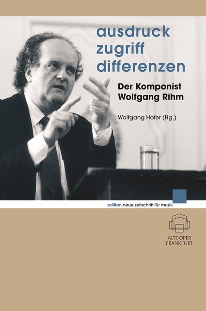 Ausdruck – Zugriff – Differenzen, Wolfgang Rihm