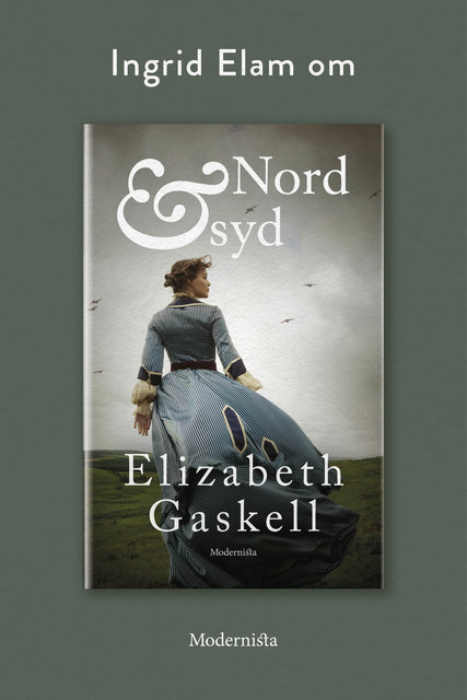 Om Nord och syd av Elizabeth Gaskell, Ingrid Elam