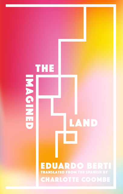 The Imagined Land, Eduardo Berti