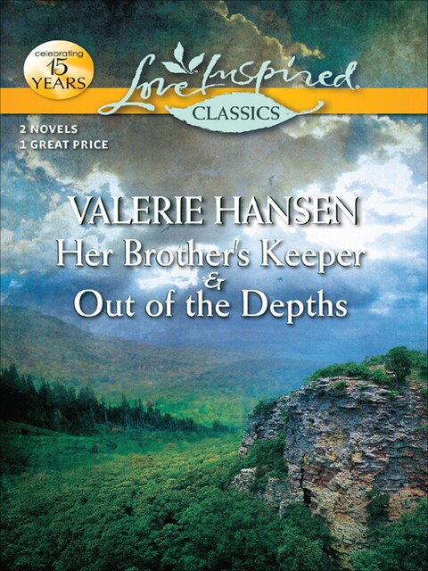 Her Brother's Keeper & Out of the Depths, Valerie Hansen