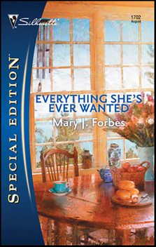 Everything She's Ever Wanted, Mary J. Forbes