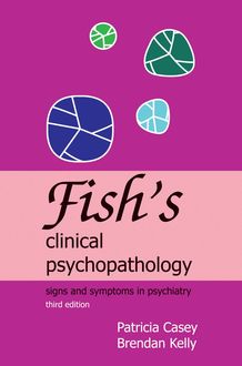 Fish's Clinical Psychopathology, Brendan Kelly, Patricia Casey