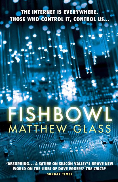 Fishbowl, Matthew Glass