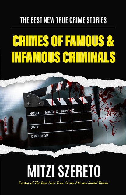 Crimes of Famous & Infamous Criminals, Mitzi Szereto