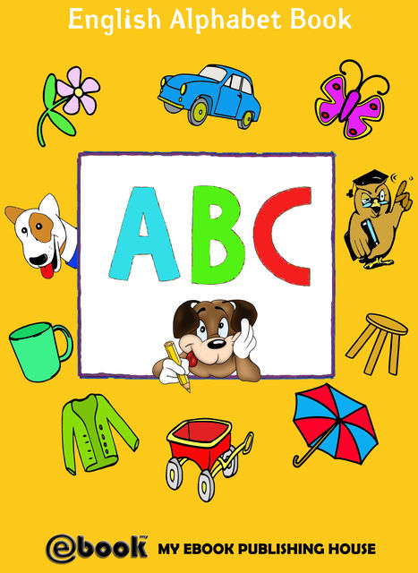 ABC – English Alphabet Book, My Ebook Publishing House