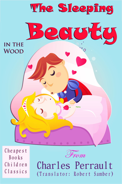 Sleeping Beauty in the Wood, Charles Perrault