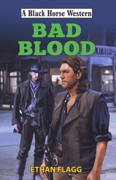 Bad Blood, Ethan Flagg