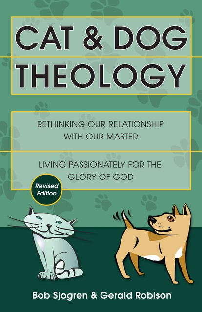 Cat & Dog Theology, Bob Sjogren, Gerald Robison