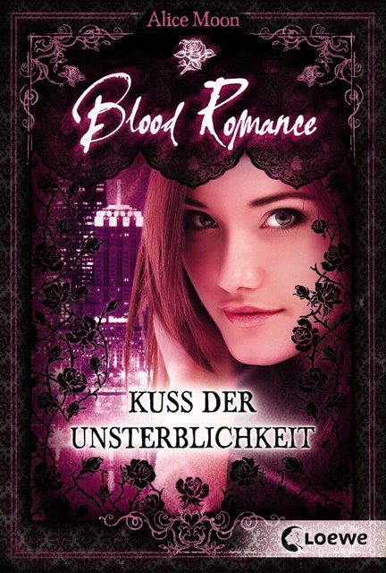 Blood Romance (Band 1) – Kuss der Unsterblichkeit, Alice Moon