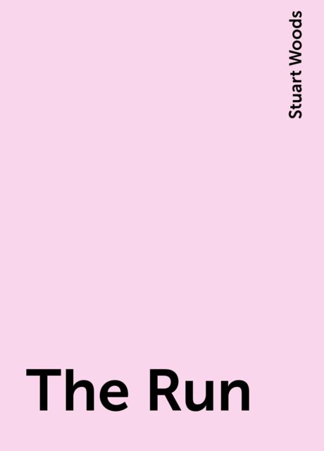 The Run, Stuart Woods