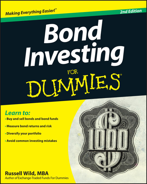 Bond Investing For Dummies, 2nd Edition, Russell Wild