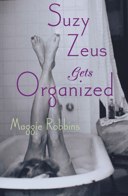 Suzy Zeus Gets Organized, Maggie Robbins