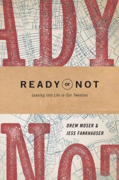 Ready or Not, Drew Moser, Jess Fankhauser