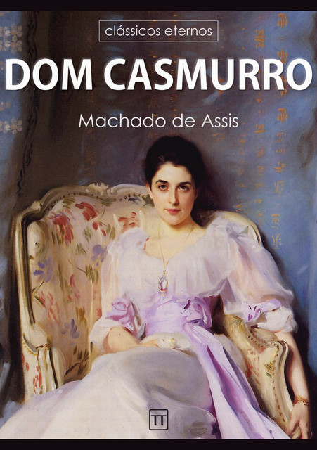 Dom Casmurro, Machado De Assis