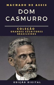 Dom Casmurro, Machado De Assis