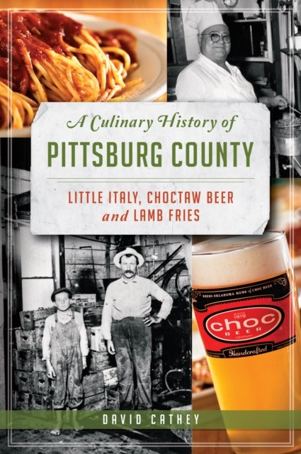 Culinary History of Pittsburg County, David Cathey