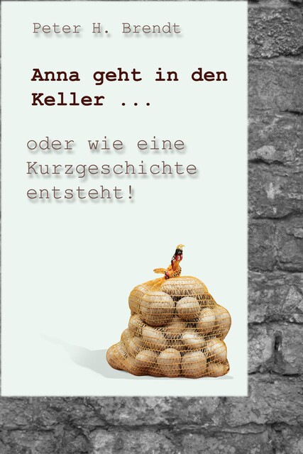 Anna geht in den Keller, Peter Brendt