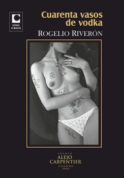 Cuarenta vasos de vodka, Rogelio Riverón