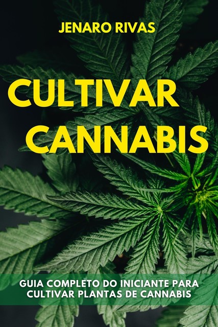 Cultivar Cannabis, Jenaro Rivas