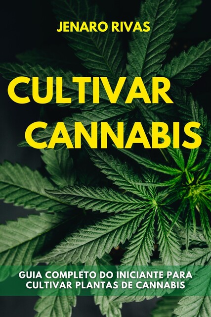 Cultivar Cannabis, Jenaro Rivas
