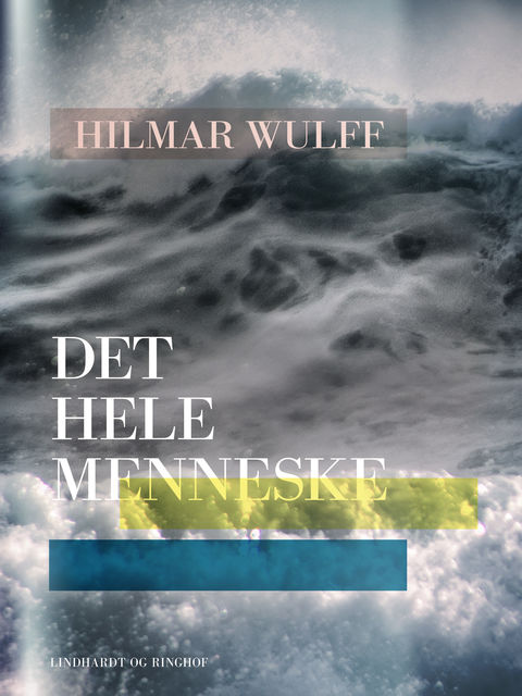 Det hele menneske, Hilmar Wulff
