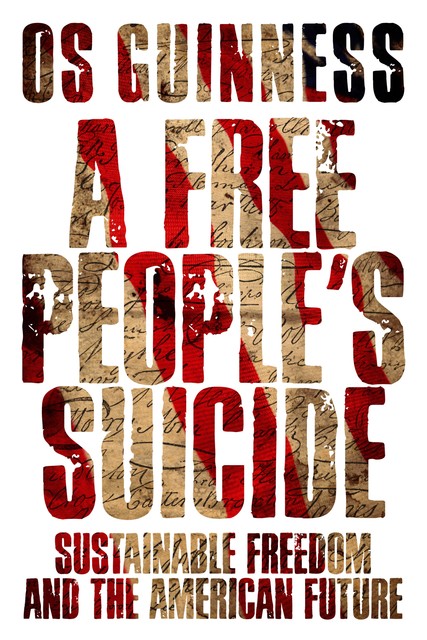 A Free People's Suicide, Os Guinness