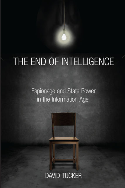 The End of Intelligence, David Tucker