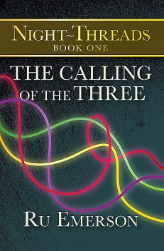 The Calling of the Three, Ru Emerson