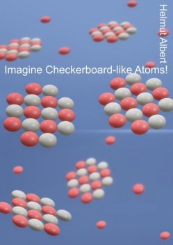 Imagine Checkerboard-like Atoms, Helmut Albert