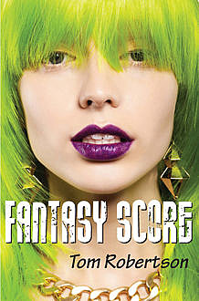 Fantasy Score, Tom Robertson