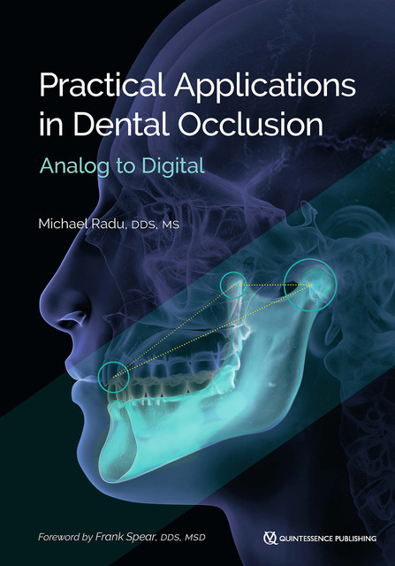 Practical Applications in Dental Occlusion, Michael Radu