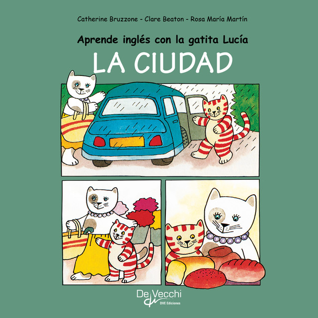 Aprende inglés con la gatita Lucía – La ciudad, Catherine Bruzzone, Clare Beaton, Rosa María Martín