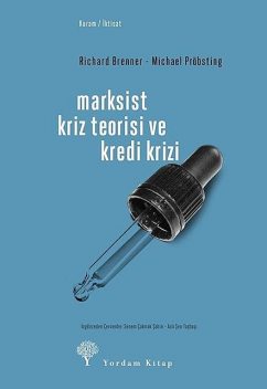 Marksist Kriz Teorisi ve Kredi Krizi, Michael Pröbsting, Richard Brenner