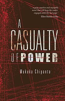 A Casualty of Power, Mukuka Chipanta