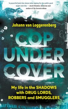 Cop Under Cover, Johann van Loggerenberg