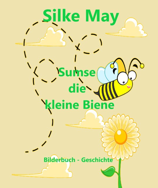 Sumse die kleine Biene, Silke May