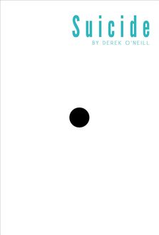 Suicide, Derek O'Neill