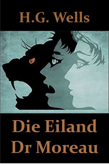 Die Eiland Doctor Moreau, H.G. Wells
