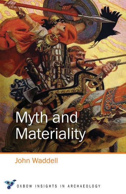 Myth and Materiality, John Wadell