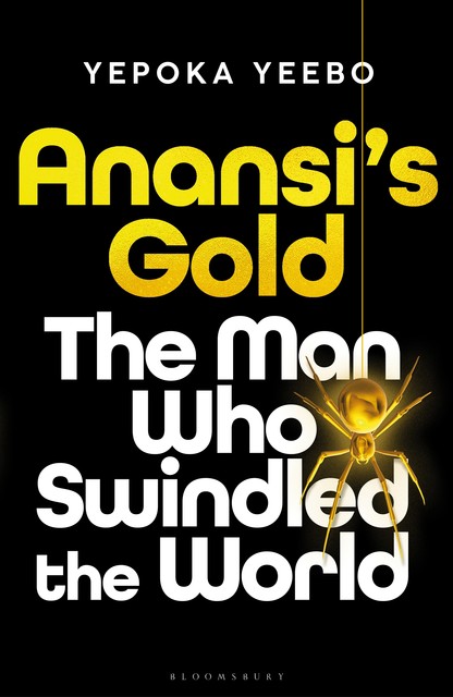 Anansi's Gold, Yepoka Yeebo